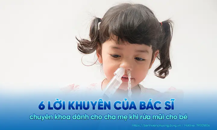 Bác Sĩ Hướng Dẫn: Cách Rửa Mũi Cho Bé An Toàn, Đúng Kỹ Thuật Tại Nhà Bác Sĩ Hướng Dẫn: Cách Rửa Mũi Cho Bé An Toàn, Đúng Kỹ Thuật Tại Nhà
