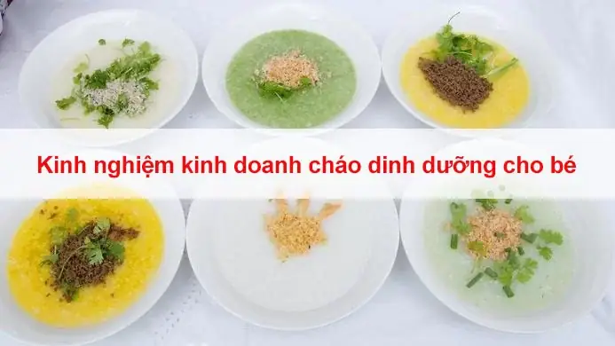 Kinh Doanh Cháo Dinh Dưỡng Cho Bé: Bí Quyết Thành Công Từ A-z
