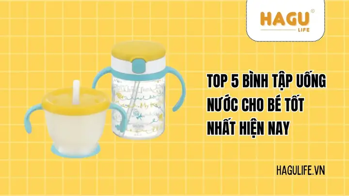Bình Tập Uống Nước Cho Bé Loại Nào Tốt Nhất? Hướng Dẫn Chọn Bình Chống Sặc, An Toàn