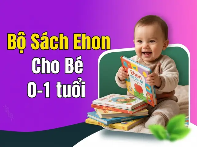 Top Sách Ehon Cho Bé Dưới 1 Tuổi: Gợi Ý Lựa Chọn Tốt Nhất Top Sách Ehon Cho Bé Dưới 1 Tuổi: Gợi Ý Lựa Chọn Tốt Nhất