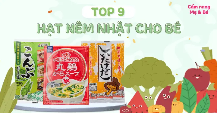 Bột Nêm Cho Bé 9 Tháng Tuổi: Khi Nào Nên Dùng & Chọn Loại Nào Tốt?