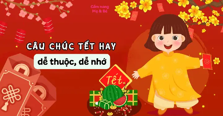 100+ Câu Chúc Tết Hay Cho Bé: Hướng Dẫn Chọn Lời Chúc Ý Nghĩa & Dễ Thuộc