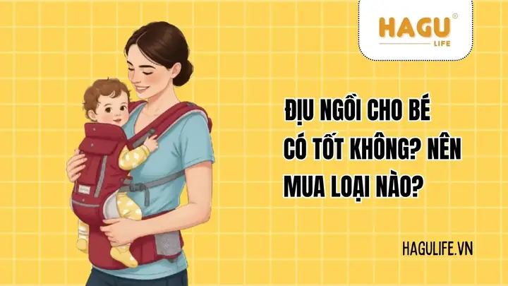 Các Loại Địu Ngồi Cho Bé Phổ Biến: Hướng Dẫn Chọn Mua Tốt Nhất
