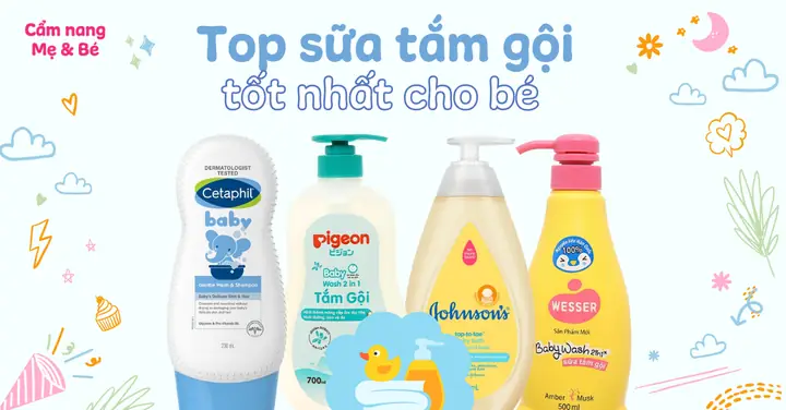 Top 18+ Sữa Tắm Gội Cho Bé An Toàn & Được Mẹ Tin Dùng Nhất 2024