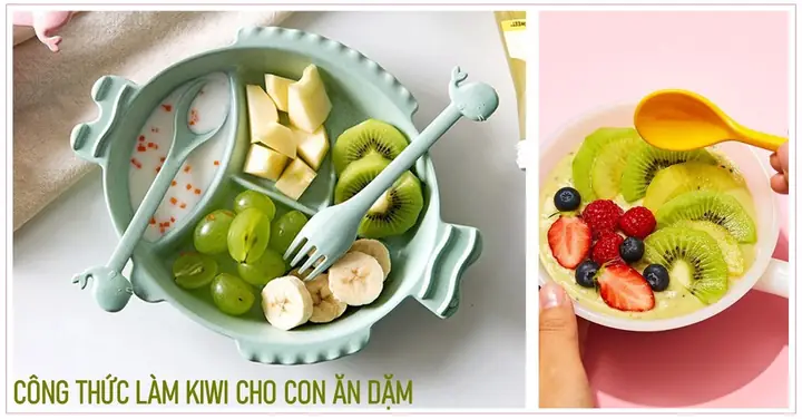 Hướng Dẫn Chế Biến Kiwi Cho Bé Ăn Dặm: Công Thức Ngon, Giàu Dinh Dưỡng
