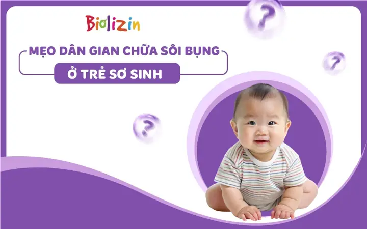 Mẹo Chữa Sôi Bụng Cho Bé Sơ Sinh: Hướng Dẫn Toàn Diện & Dân Gian Hiệu Quả