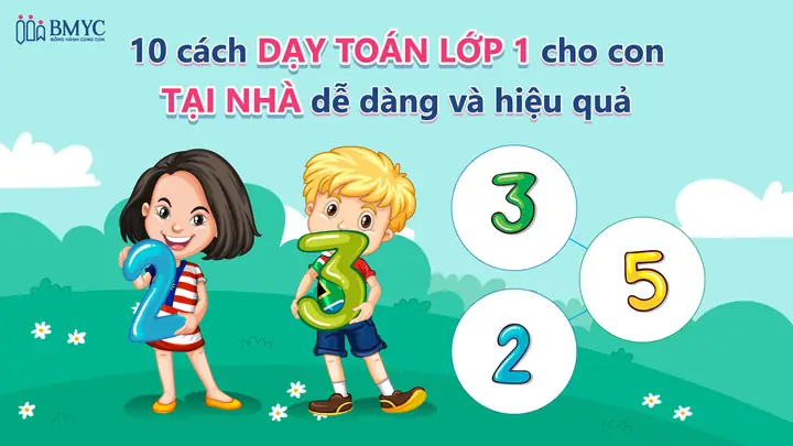 Cách Dạy Toán Lớp 1 Dễ Hiểu & Hiệu Quả: Bí Kíp Cho Phụ Huynh Cách Dạy Toán Lớp 1 Dễ Hiểu & Hiệu Quả: Bí Kíp Cho Phụ Huynh