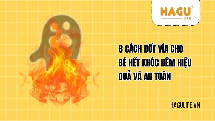 10+ Cách Đuổi Vía Cho Bé An Toàn, Hiệu Quả Theo Kinh Nghiệm Dân Gian