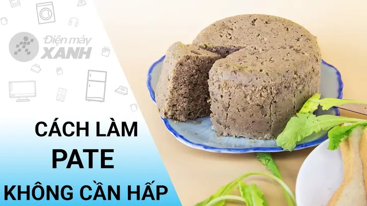 Cách Làm Pate Gan Gà Cho Bé Ăn Dặm Thơm Ngon, Bổ Dưỡng Tại Nhà Cách Làm Pate Gan Gà Cho Bé Ăn Dặm Thơm Ngon, Bổ Dưỡng Tại Nhà