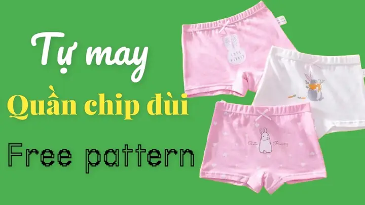 Hướng Dẫn May Quần Chip Cho Bé Tại Nhà: Từ A-Z Cho Mẹ Bỉm Sữa