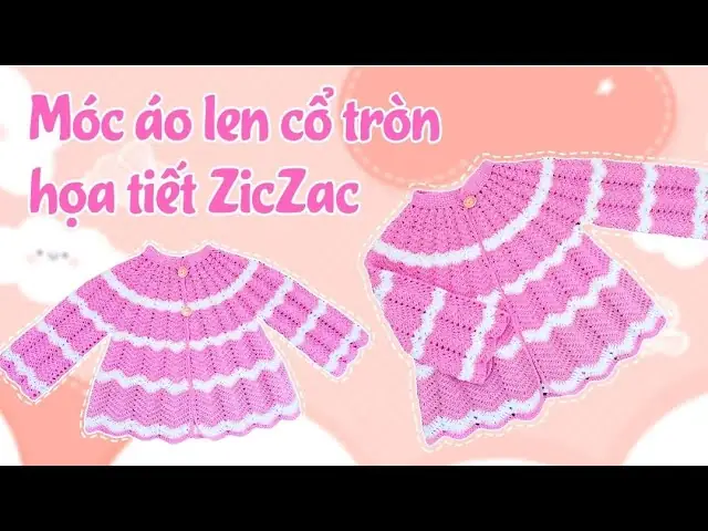 Hướng Dẫn Móc Áo Len Cho Bé Gái 5 Tuổi Chi Tiết Từ A-Z