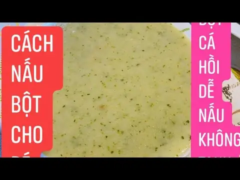 Hướng Dẫn Chi Tiết Cách Nấu Bột Cá Cho Bé Ăn Dặm Chuẩn Dinh Dưỡng