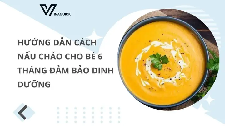Hướng Dẫn Chi Tiết Cách Nấu Cháo Dinh Dưỡng Cho Bé 6 Tháng Tuổi Tăng Cân Khỏe Mạnh