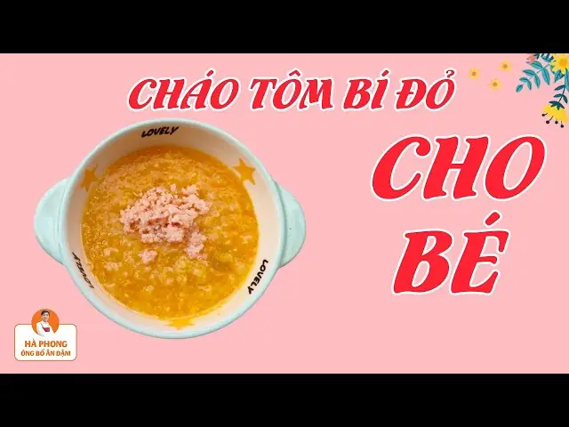 99+ Công Thức Nấu Cháo Tôm Cho Bé 8 Tháng Tuổi: Bí Quyết Tăng Cân & Dinh Dưỡng