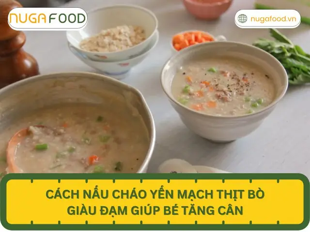 Cách Nấu Cháo Yến Mạch Thịt Bò Cho Bé: Bổ Sung Dinh Dưỡng Tăng Cân, Dễ Tiêu Hóa Cách Nấu Cháo Yến Mạch Thịt Bò Cho Bé: Bổ Sung Dinh Dưỡng Tăng Cân, Dễ Tiêu Hóa