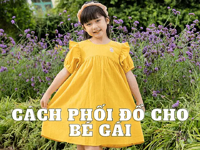 Bí Quyết Phối Đồ Cho Bé Gái Gầy Thêm Đáng Yêu Và Đầy Đặn Bí Quyết Phối Đồ Cho Bé Gái Gầy Thêm Đáng Yêu Và Đầy Đặn