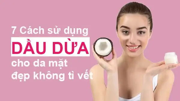 Cách Sử Dụng Dầu Dừa An Toàn Và Hiệu Quả Cho Bé
