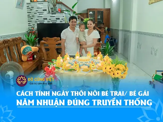 Cách Tính Ngày Thôi Nôi Cho Bé Gái Chuẩn Phong Tục Dân Gian Cách Tính Ngày Thôi Nôi Cho Bé Gái Chuẩn Phong Tục Dân Gian