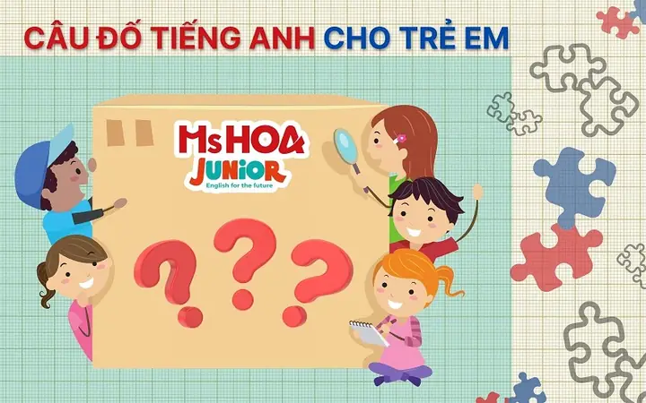 70+ Câu Đố Tiếng Anh Vui Nhộn Cho Bé: Học Từ Vựng & Phát Triển Tư Duy Hiệu Quả 70+ Câu Đố Tiếng Anh Vui Nhộn Cho Bé: Học Từ Vựng & Phát Triển Tư Duy Hiệu Quả