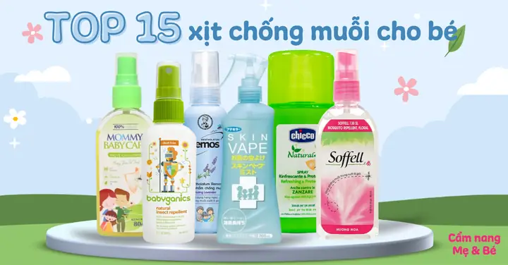 Top Xịt Côn Trùng An Toàn Cho Bé: Lựa Chọn Thông Minh Cho Làn Da Nhạy Cảm