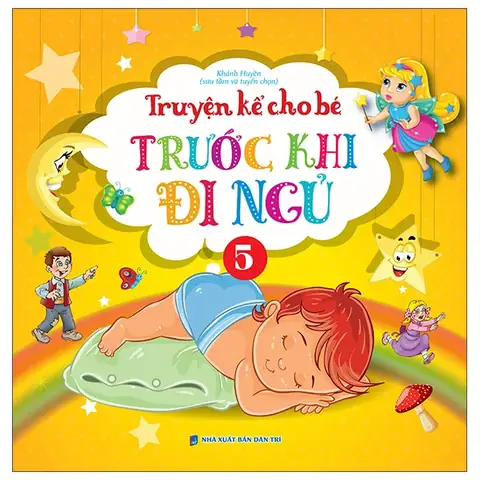 Tuyển Tập 30+ Truyện Hay Kể Cho Bé Nghe Trước Khi Ngủ Giúp Bé Ngủ Ngon & Phát Triển Trí Tuệ