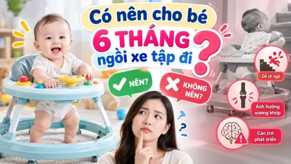 Có Nên Cho Bé Ngồi Xe Tập Đi Hay Không? Lời Khuyên Từ Chuyên Gia