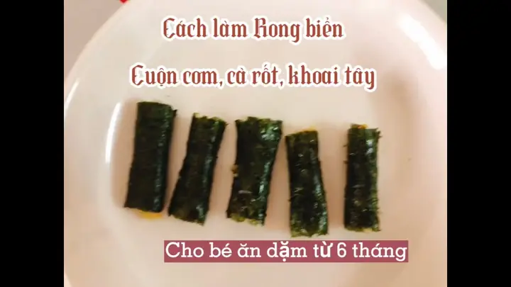 Hướng Dẫn Làm Cơm Cuộn Rong Biển Cho Bé Ăn Dặm Đơn Giản, Dinh Dưỡng