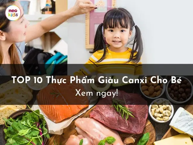 Hướng Dẫn Bổ Sung Canxi Cho Bé: Liều Lượng, Thực Phẩm & Sản Phẩm Tốt Nhất