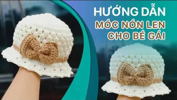 Hướng Dẫn Móc Mũ Len Cho Bé Chi Tiết Từ A-Z Cho Người Mới Bắt Đầu