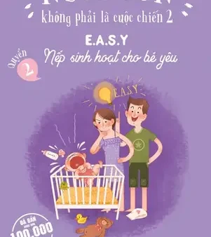 Lịch Sinh Hoạt EASY Cho Bé Yêu: Hướng Dẫn Chi Tiết Từ A-Z (PDF)