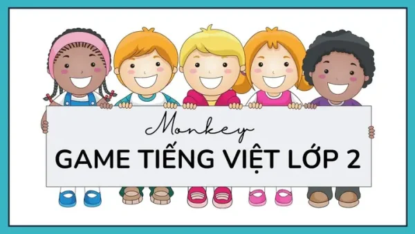 Game Học Tiếng Việt Cho Bé: Top Ứng Dụng & Trò Chơi Giáo Dục Hiệu Quả