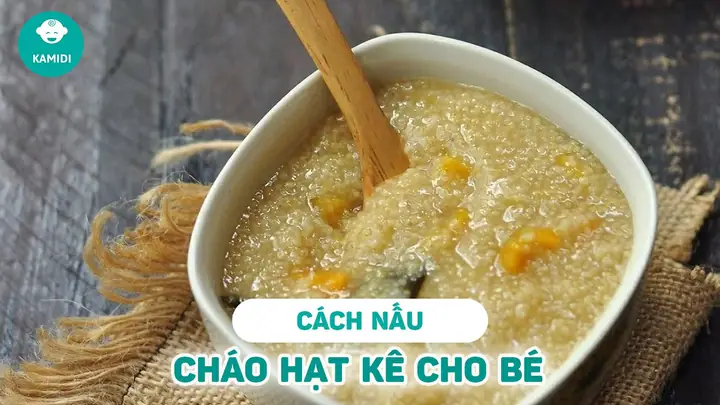 Hướng Dẫn Chi Tiết Cách Nấu Cháo Hạt Kê Cho Bé Ăn Dặm Thơm Ngon, Bổ Dưỡng Hướng Dẫn Chi Tiết Cách Nấu Cháo Hạt Kê Cho Bé Ăn Dặm Thơm Ngon, Bổ Dưỡng