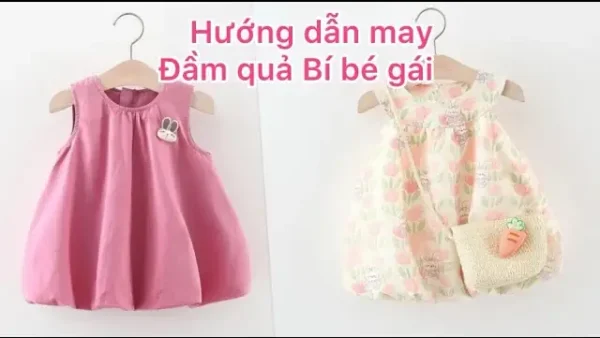 Hướng Dẫn Chi Tiết Cách May Đầm, Váy Cho Bé Đơn Giản Tại Nhà