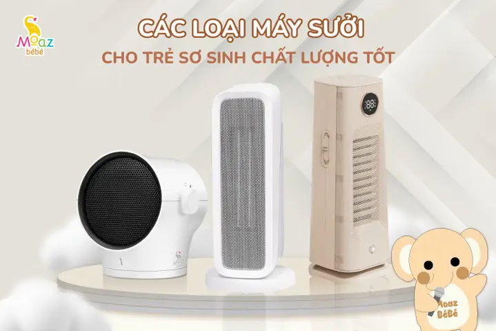 Máy Sưởi Loại Nào Tốt Cho Bé An Toàn & Hiệu Quả Nhất Hiện Nay? (2025) Máy Sưởi Loại Nào Tốt Cho Bé An Toàn & Hiệu Quả Nhất Hiện Nay? (2025)