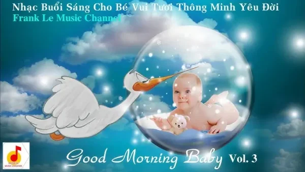 Nhạc Buổi Sáng Cho Bé Thông Minh: Tuyển Tập Hay Nhất Giúp Bé Phát Triển Toàn Diện