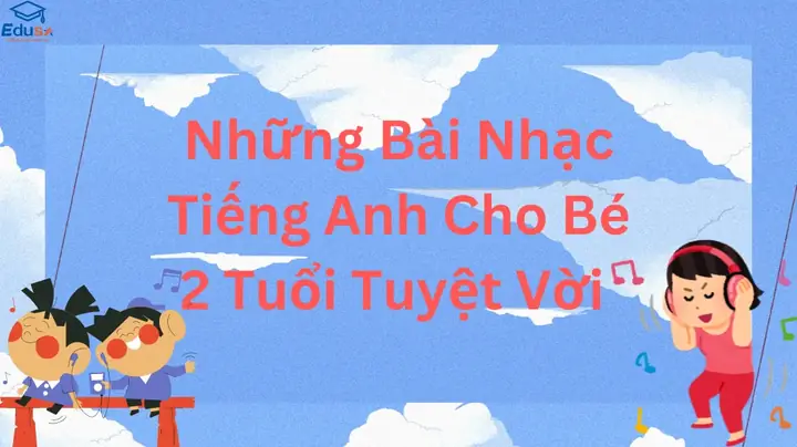 Nhạc Cho Bé 2 Tuổi: Top Bài Hát Vui Nhộn & Giáo Dục Bé Yêu Thích Nhạc Cho Bé 2 Tuổi: Top Bài Hát Vui Nhộn & Giáo Dục Bé Yêu Thích