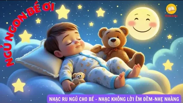 Nhạc Không Lời Dễ Ngủ Cho Bé: Tuyển Tập Hay Nhất & Cách Chọn Lọc Hiệu Quả